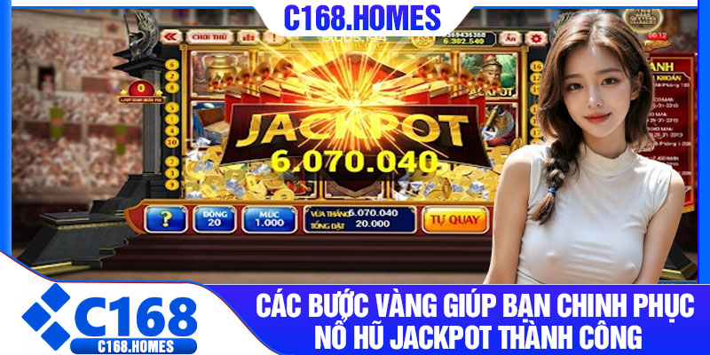 Các bước vàng giúp bạn chinh phục nổ hũ Jackpot thành công