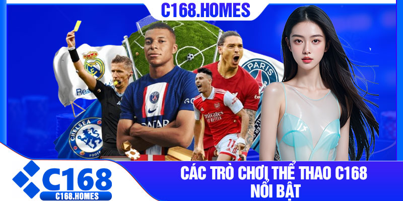 Các trò chơi thể thao C168 nổi bật