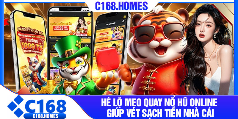 Hé lộ mẹo quay nổ hũ online giúp vét sạch tiền nhà cái