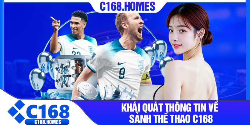 Khái quát thông tin về sảnh thể thao C168
