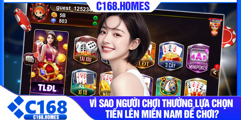 Vì sao người chơi thường lựa chọn tiến lên miền nam để chơi?